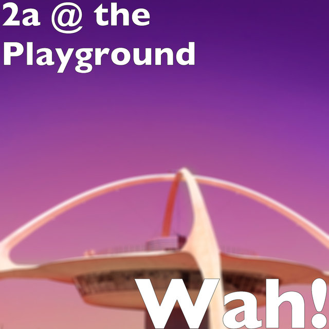 Wah!