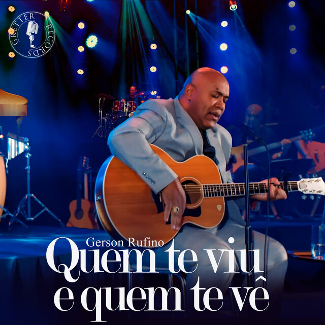 Quem Te Viu e Quem Te Vê