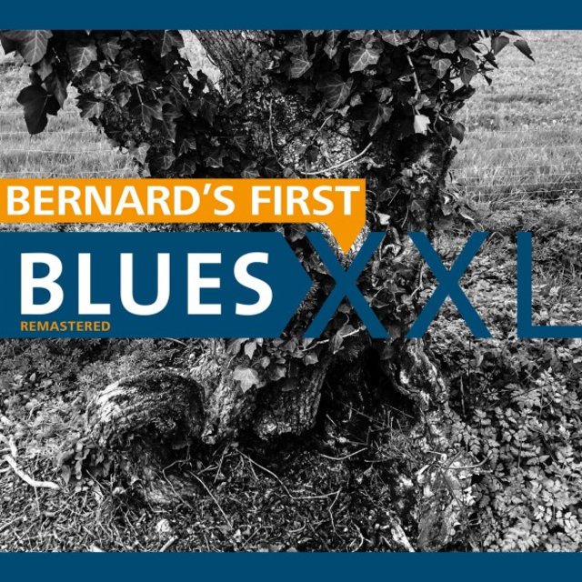 Bernard's First Blues Xxl (Remastered)