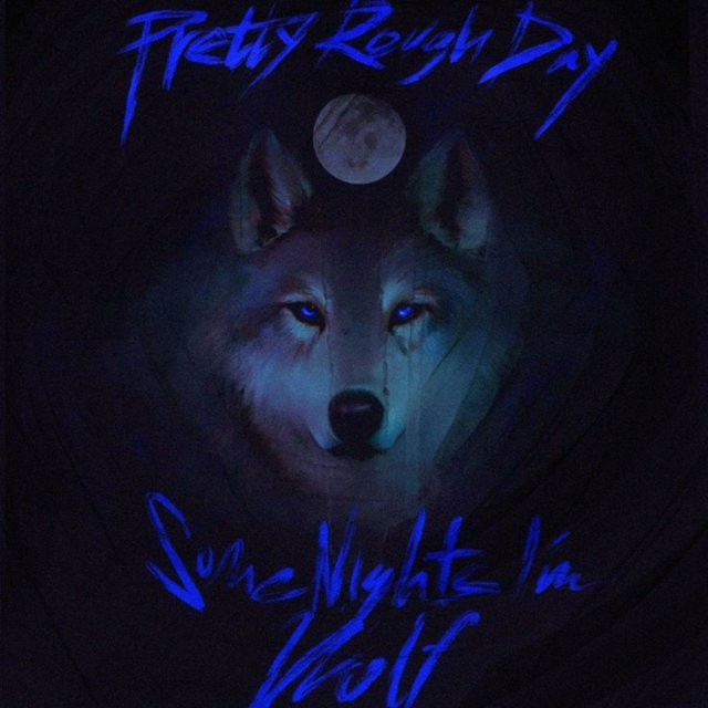 Some nights I'm a wolf