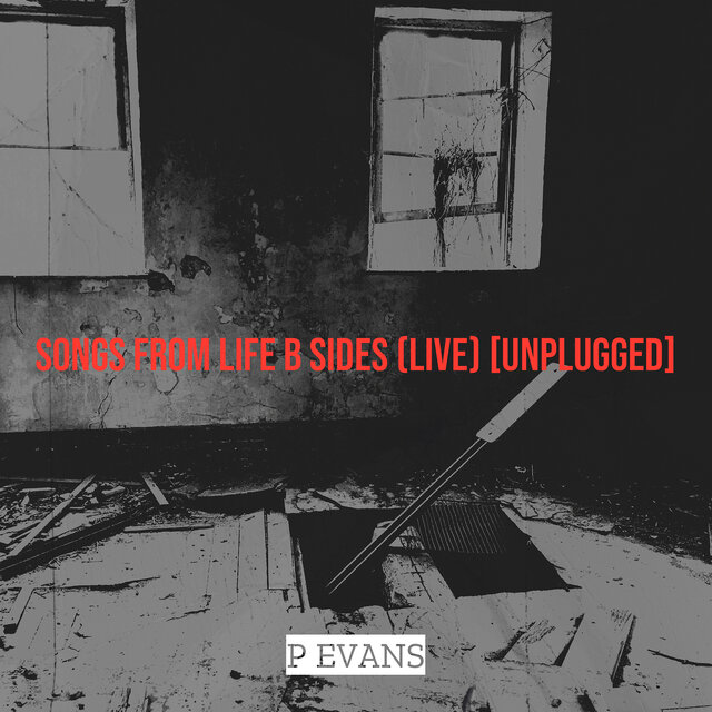 Songs from Life B Sides (Live) [Unplugged]