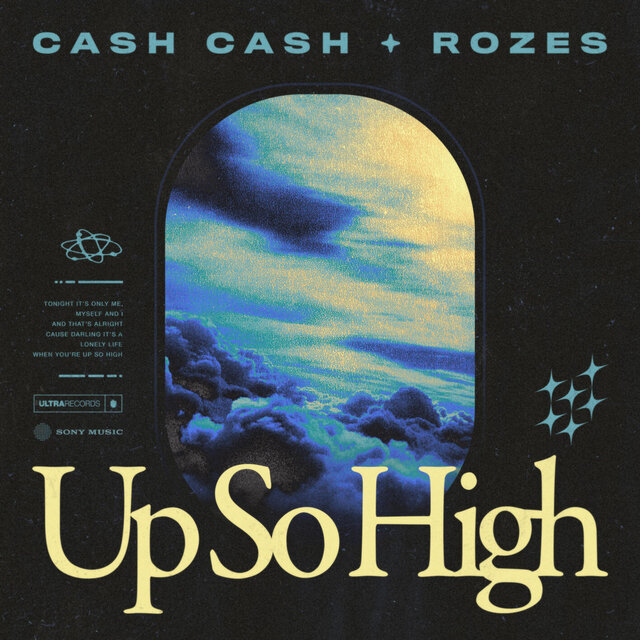 Up So High by Cash Cash & ROZES on TIDAL