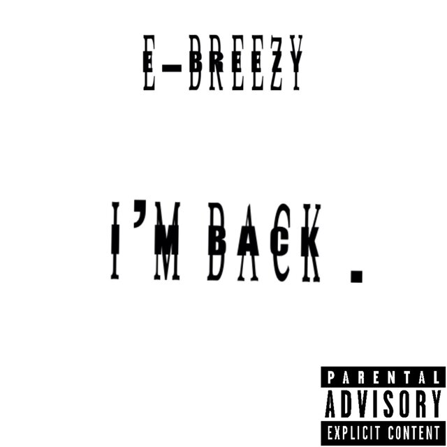 I’m Back.