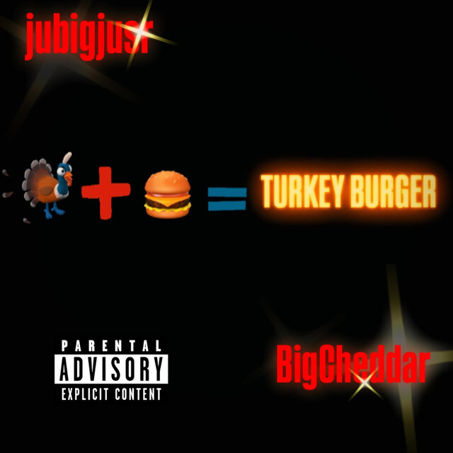 TURKEY BURGER (feat. Jubigjusr)