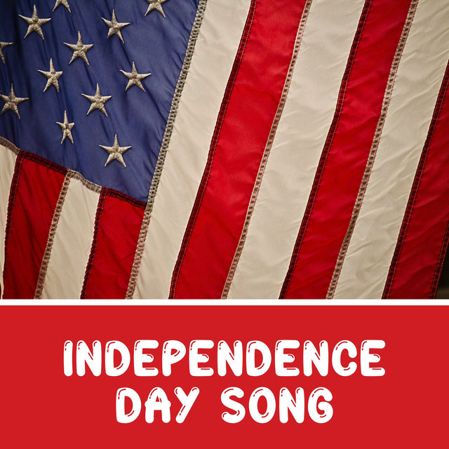 Independence Day Song