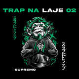 Trap na Laje #02 - Supremo