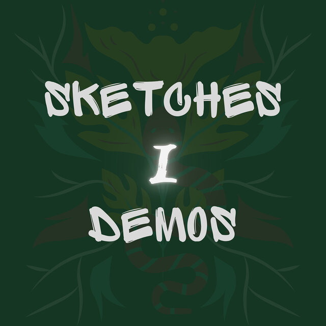 Sketches Demos, Pt. 1