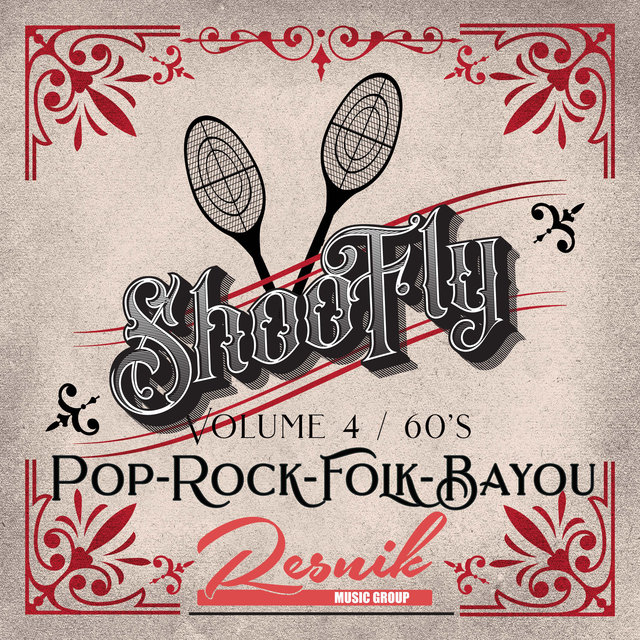Shoo Fly Pop, Rock & Folk of the Bayou from the 60's Vol. 4