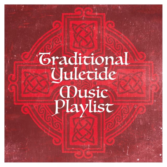 Traditional Yuletide Music Playlist