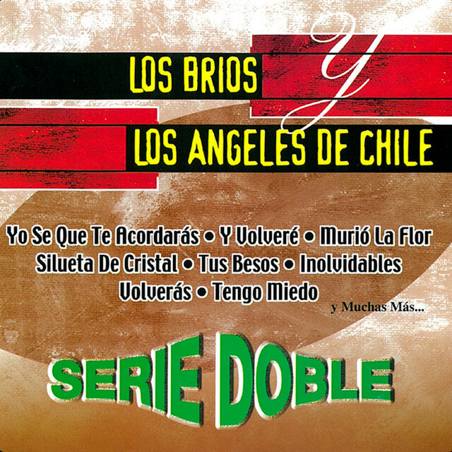 Serie Doble: Los Brios y Los Angeles De Chile