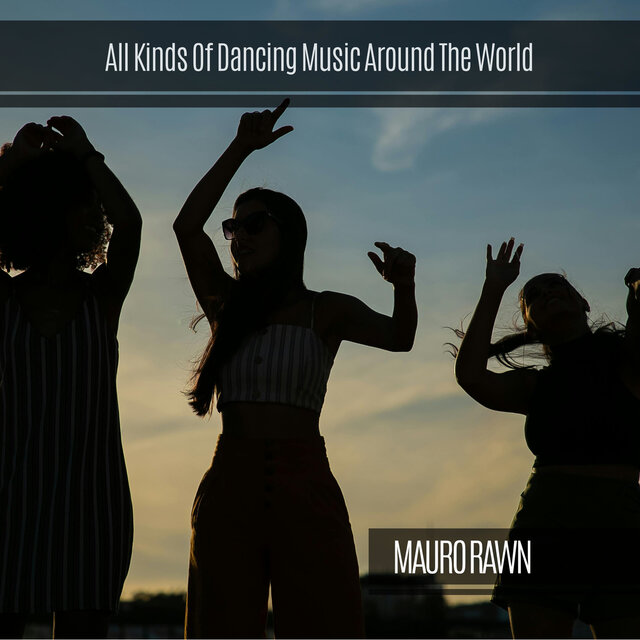 All Kinds of Dancing Music Around the World