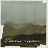 No importa lo que piensen