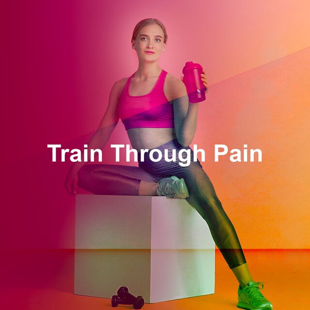 Train Through Pain
