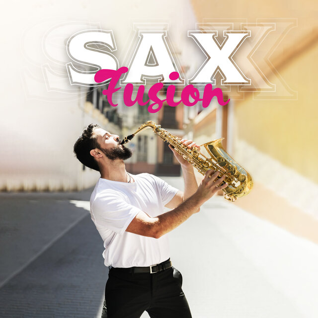 Sax Fusion: Fun and Intense