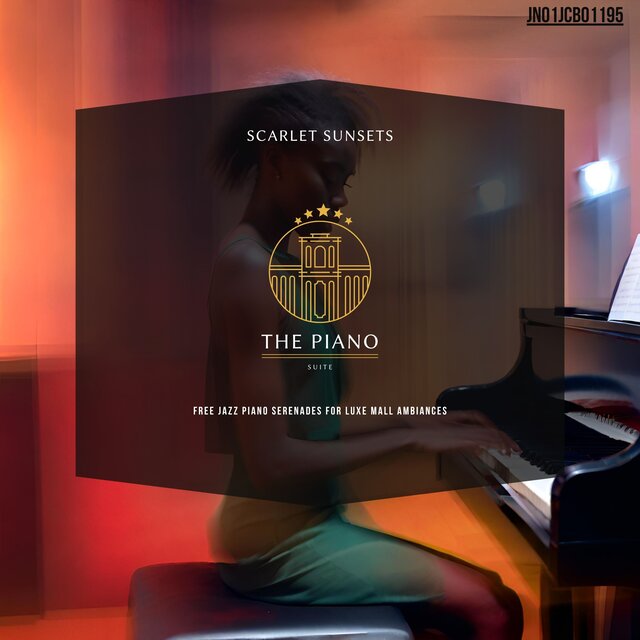 Scarlet Sunsets: Free Jazz Piano Serenades For Luxe Mall Ambiances