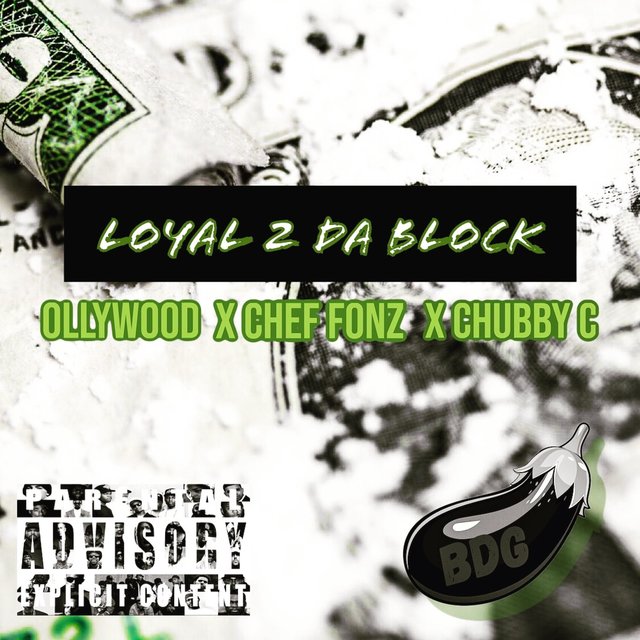 Loyal 2 Da Block (feat. Ollywood & Chef Fonz)