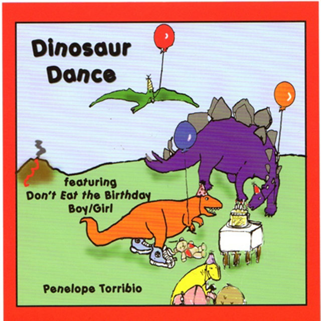Don't Eat the Birthday Boy(Girl) and Other Dinosaur Songs