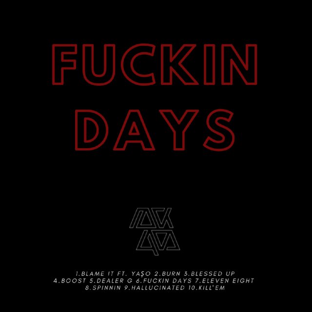 FUCKİN DAYS