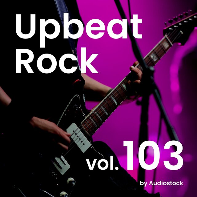Upbeat Rock, Vol. 103 -Instrumental BGM- by Audiostock