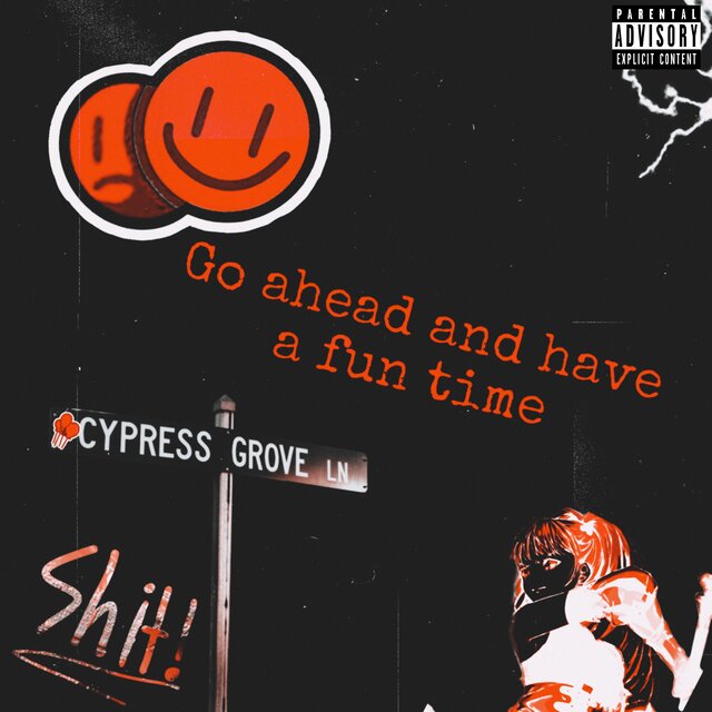 Go Ahead And Have A Fun Time