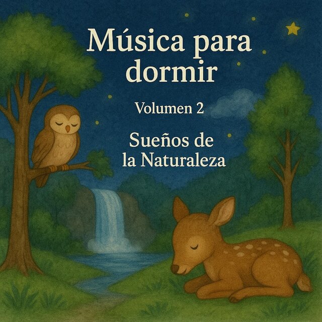 Música para dormir - Volumen 2. Sueños de la naturaleza