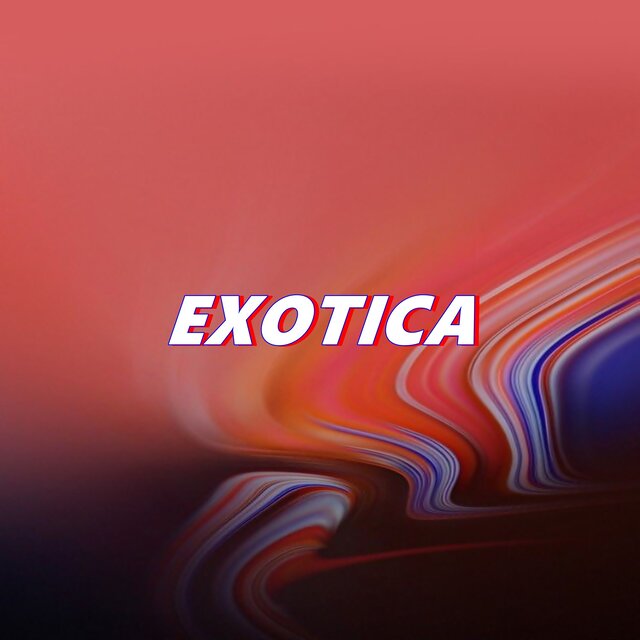 EXOTICA