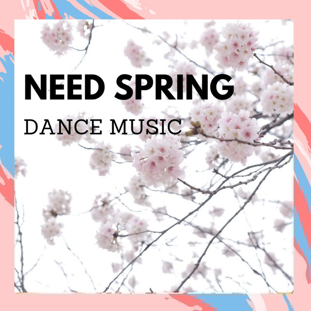 NEW SPRING DANCE MUSIC