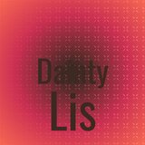 Dainty Lis