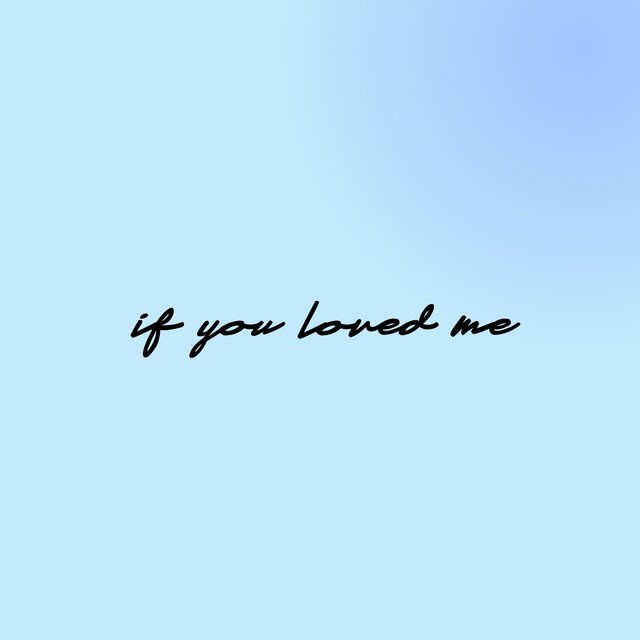 If You Loved Me