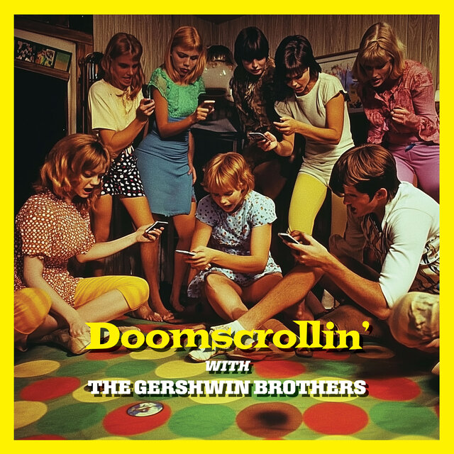 Cover art for album Doomscrollin' by The Gershwin Brothers, Lane Steinberg, Dave Foster