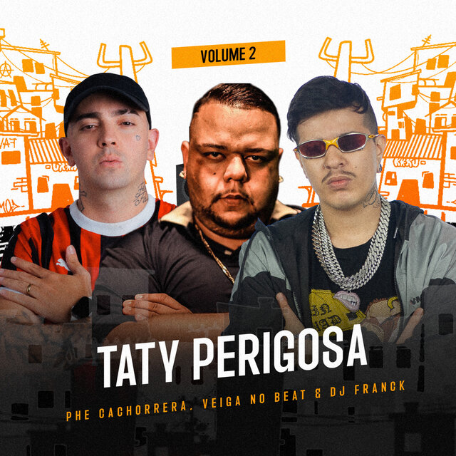 Taty Perigosa, Vol. 2