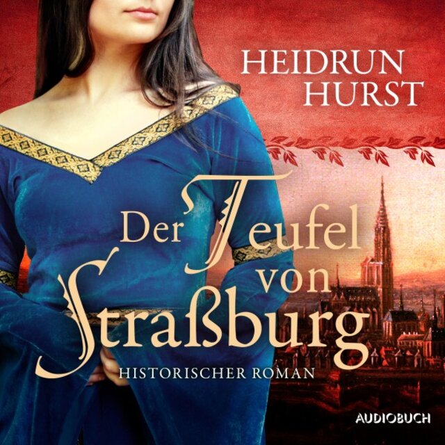 Der Teufel von Straßburg (Historischer Roman - Ungekürztes Hörbuch)