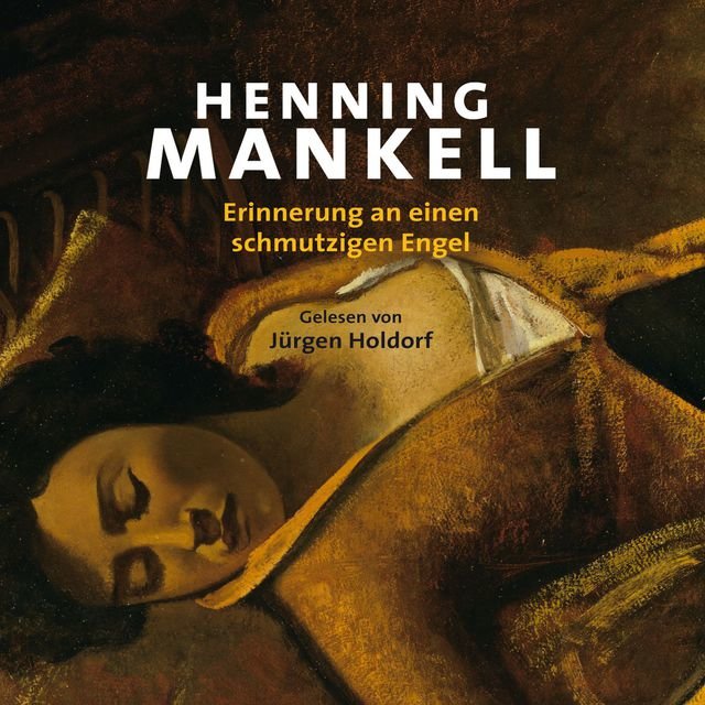 Erinnerung an einen schmutzigen Engel (Ungekürzt)