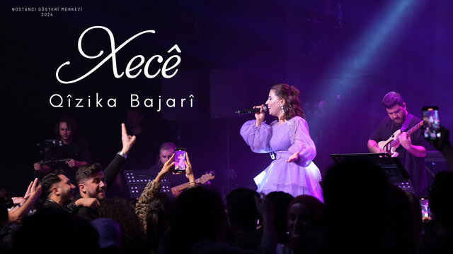 Xece - Qîzika Bajarî - Bostancı Gösteri Merkezi [Live Concert]