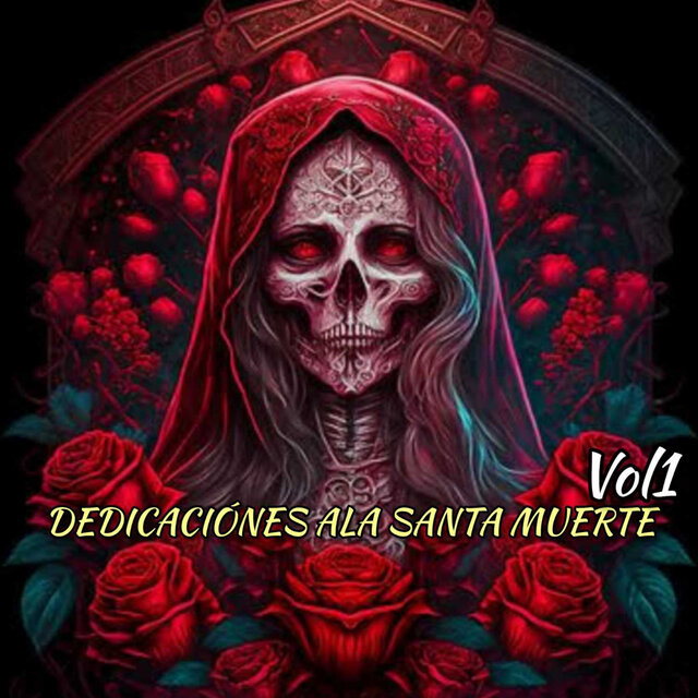 DEDICACIÓNES ALA SANTA MUERTE, Vol. 1