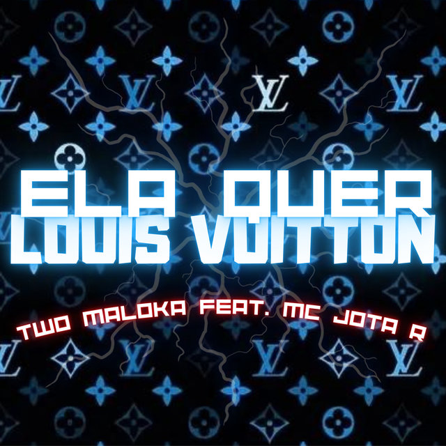 Ela Quer Louis Vuitton