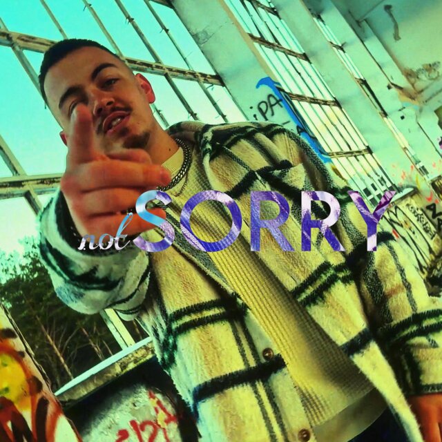 NOT SORRY