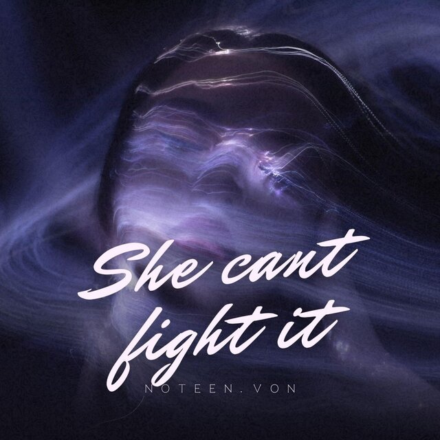 She can't fight it
