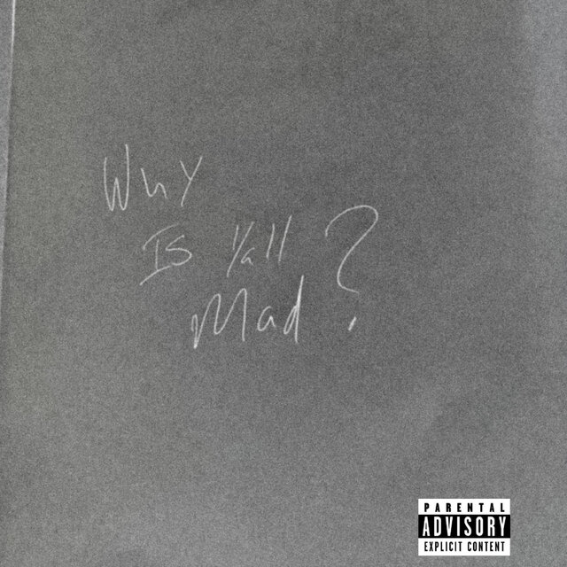 Why Is Yall Mad