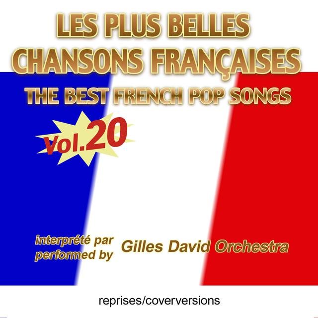 Die besten französischen Songs - Les plus belles chansons françaises - The Best French Pop Songs, Vol. 20