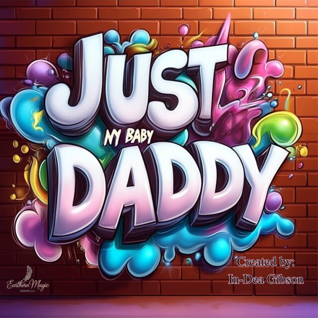 Just My Baby Daddy