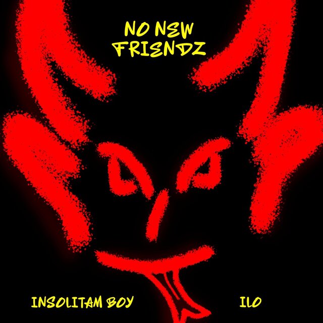 no new friendz (feat. Insolitamboy)