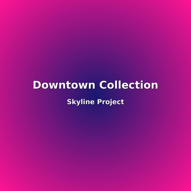 Downtown Collection