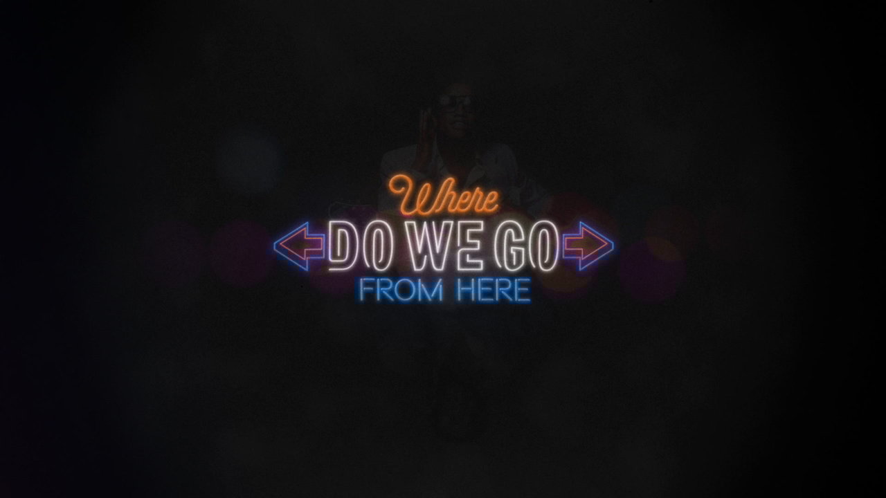 Where Do We Go From Here (Lyric Video)