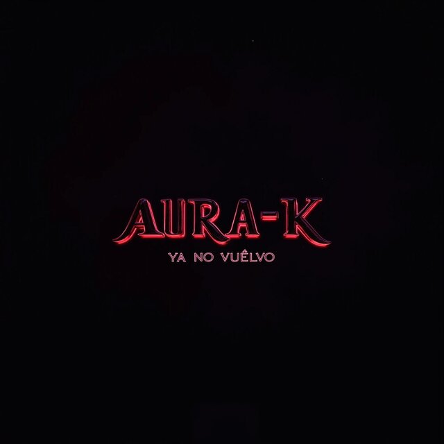 Aura-K(ya no vuelvo)