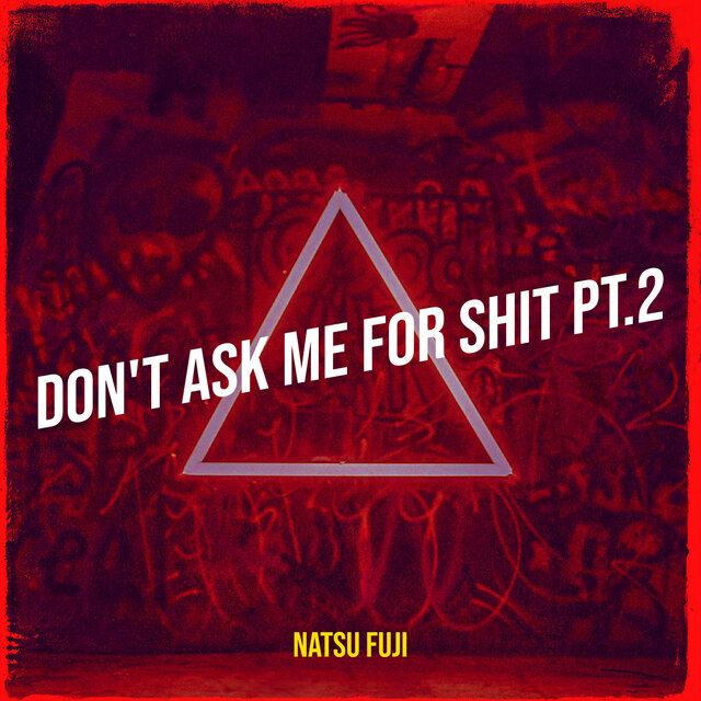 Don't Ask Me for Shit Pt.2