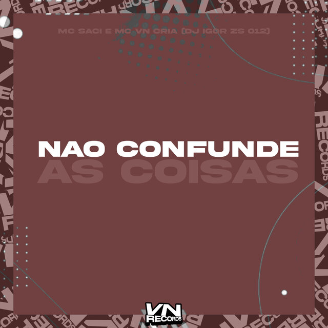Não Confunde as Coisas