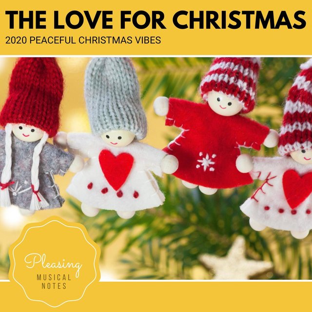 The Love For Christmas - 2020 Peaceful Christmas Vibes