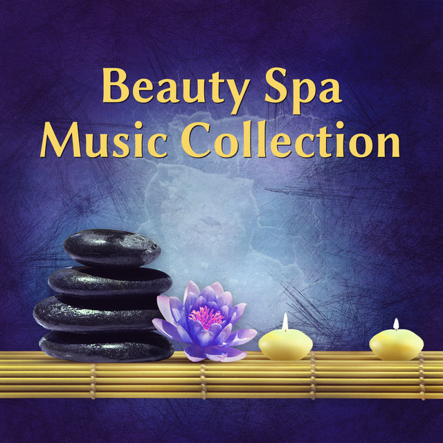 Beauty Spa Music Collection - Spa Sounds for Massage, Massotherapy and Relax Session