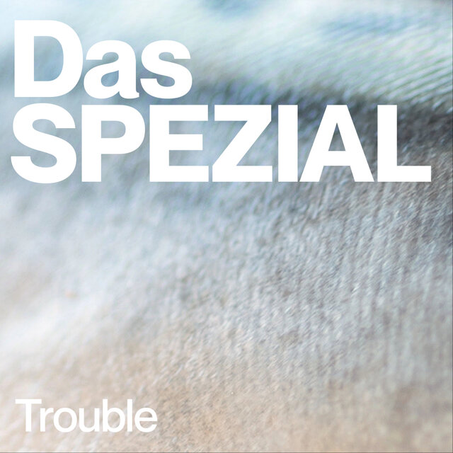 Trouble